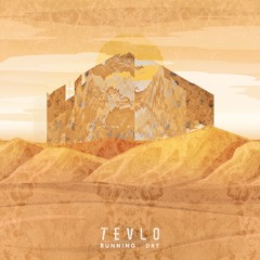 Tevlo - Running Dry