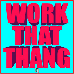 ENCOSY - Work That Thang [Wile Out]