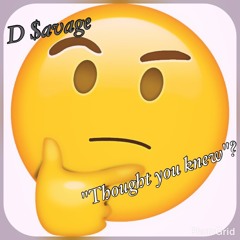 D $avage-prod by (Foreign on the Beat) Thought you knew ?