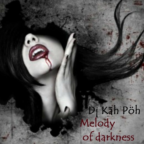 MELODY OF DARKNESS