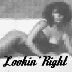 Lookin' Right