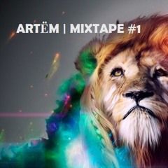 ARTЁM | MIXTAPE#1
