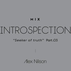 Alex Nilson - Introspection P.3 (Mix/Video)