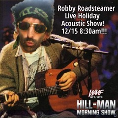 Robby Roadsteamer full acoustic set from WAAF Hillman Morning Show