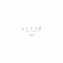 Adios feat. Joei Razook (prod. Ric&Thadeus)