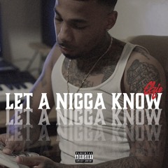 Let A Nigga Know