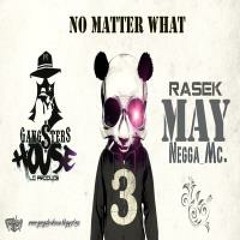 No Matter What (GangsterHouse)