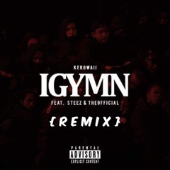 IGYMN Remix (FEATURING J.DOT X THEOFFICIAL)