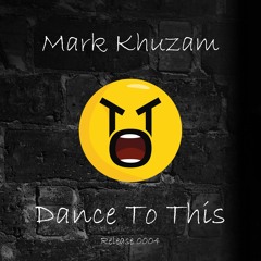 Mark Khuzam - Dance To This