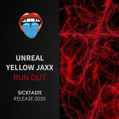 UnReal & Yellow Jaxx - Run Out