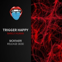 Trigger Happy - Barely Human