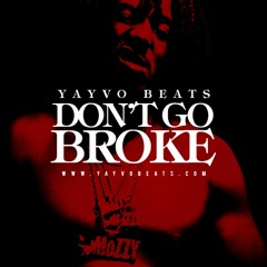 Yayvo Beats - Dont Go Broke (Mozzy Type Beat)