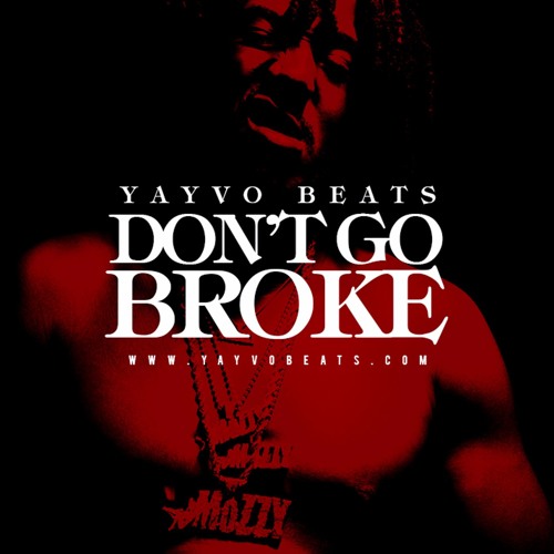 Yayvo Beats - Dont Go Broke (Mozzy Type Beat)