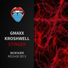 GMAXX & Kroshwell - Stinger