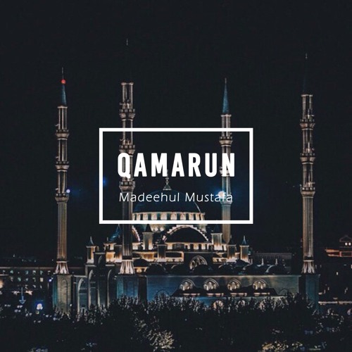Qamarun | Madeehul Mustafa