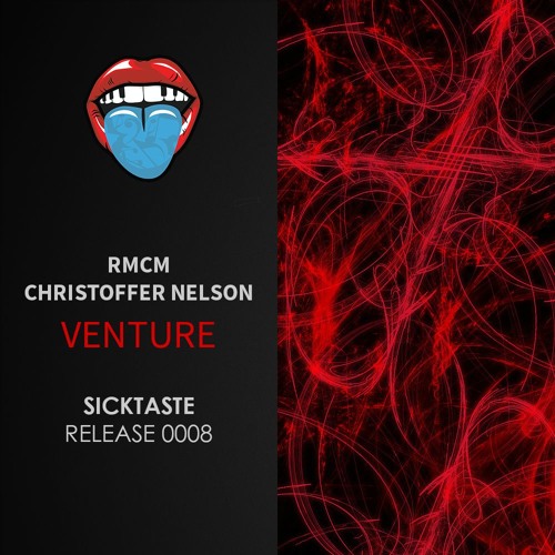Christoffer Nelson & RMCM - Venture (Original Mix) [SickTaste.com EXCLUSIVE]