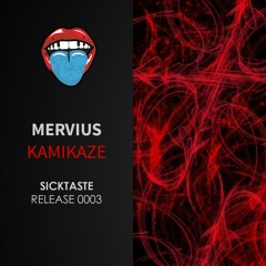 Mervius - Kamikaze (Original Mix) [SickTaste.com EXCLUSIVE]