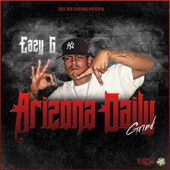 Eazy G - Real Yaquis ft DaneDru and Yaq B.mp3