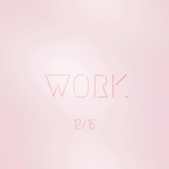 Work Ft. Cesar (Brothahood Music)