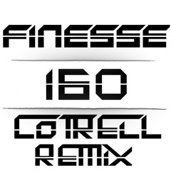 Finesse - 160 (Cotrell Remix)[Free Download]