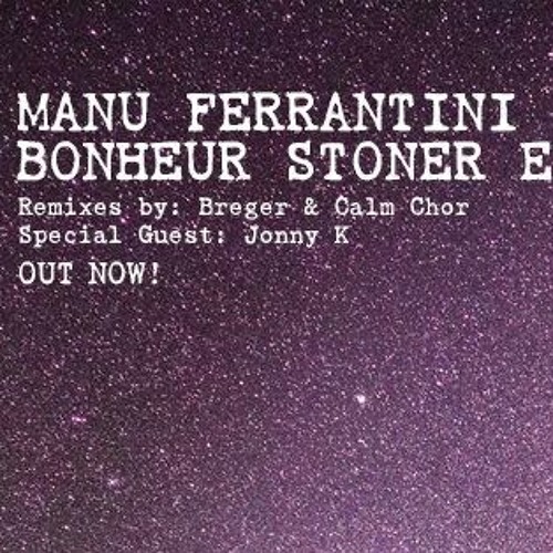 Manu Ferrantini - Bonheur Stoner Ep (COPY009)- OUT NOW !