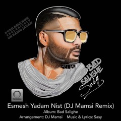 Sasy - Esmesh Yadam Nist - Dj Mamsi Remix