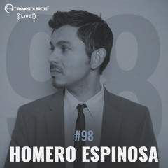 Traxsource LIVE! #98 with Homero Espinosa
