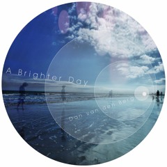A Brighter Day | Dan van den Berg, with Mirko Borach on bass