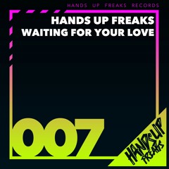 Hands Up Freaks - Waiting For Your Love (Crazy Mind Remix Edit)