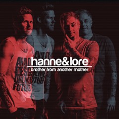 Hanne & Lore - Brother from another Mother Mix