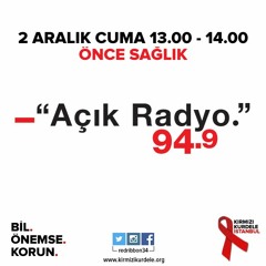 Kırmızı Kurdele İstanbul, Açık Radyo Önce Sağlık programı - 2 Aralık 2016