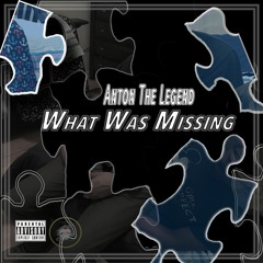 AntonTheLegend X What Was Missing?