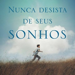 Nunca Desista De Seus Sonhos - Prefácio