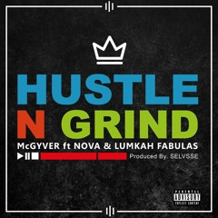 McGyver ft Fabulas & NovA - Hustle n' Grind