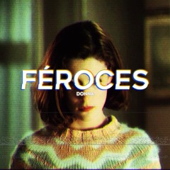 Féroces - Donna (Sorg Remix)