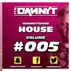 Does #House005 - Twitter @ItsDannyTDJ - Snapchat 'DannyTSound'