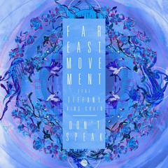 Far East Movement - Don't Speak (feat. Tiffany & King Chain) VIP EDIT
