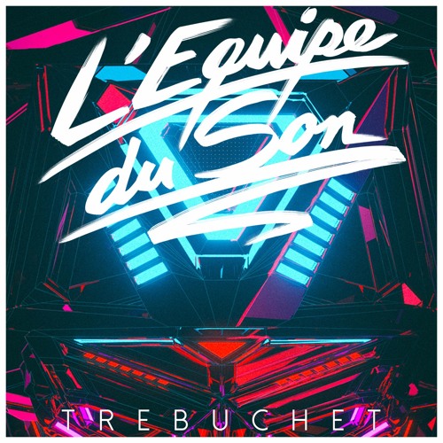 L'Equipe du Son - Trebuchet Instrumental Version