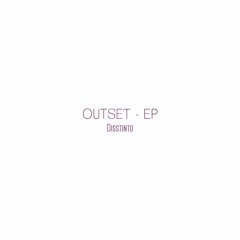 2 - Disstinto - Memories [OUTSET]