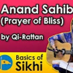 Anand Sahib (Prayer Of Bliss - 6 Pauria) - Qi-Rattan (04/12/16)