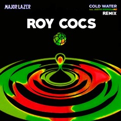 Major Lazer - Cold Water (ft. Justin Bieber & MØ) (Roy Cocs Remix)[FREE DOWNLOAD IN BUY]