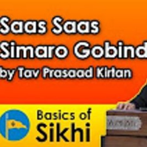 Saas Saas Simaro Gobind - Tav Prasaad Kirtan (04/12/16)