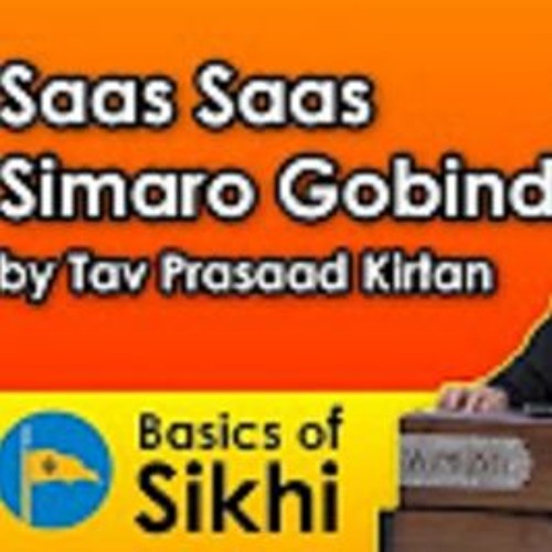 Saas Saas Simaro Gobind - Tav Prasaad Kirtan (04/12/16)