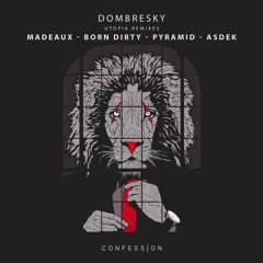 DOMBRESKY - Utopia (Madeaux Remix)