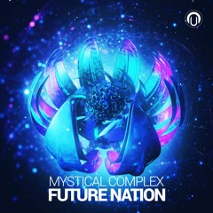 Mystical Complex - Future Nation