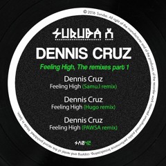 Dennis Cruz - Feeling High (Samu.l remix). SURUBAX042