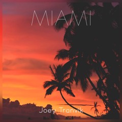 Joey Tranvik — Miami