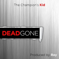 The Champion's Kid - Dead Gone