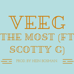 The Most ft Scotty G (Prod. By Hein Bosman)