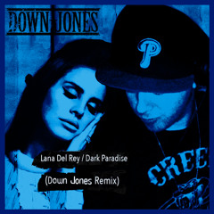LANA DEL REY.Dark Paradise RMX(DOWN JONES)
